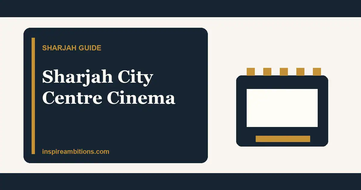 Sharjah City Centre Cinema VOX tickets parking and seats