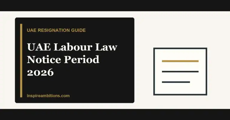 UAE labour law notice period 2026 rules before you resign