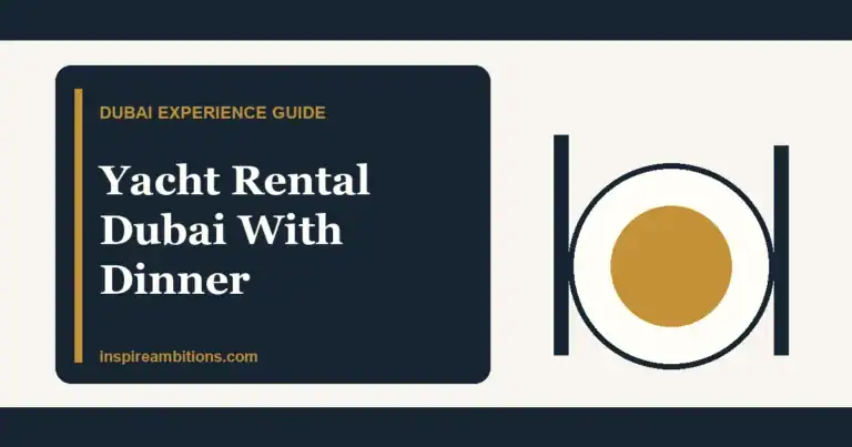 yacht rental Dubai with dinner booking checklist