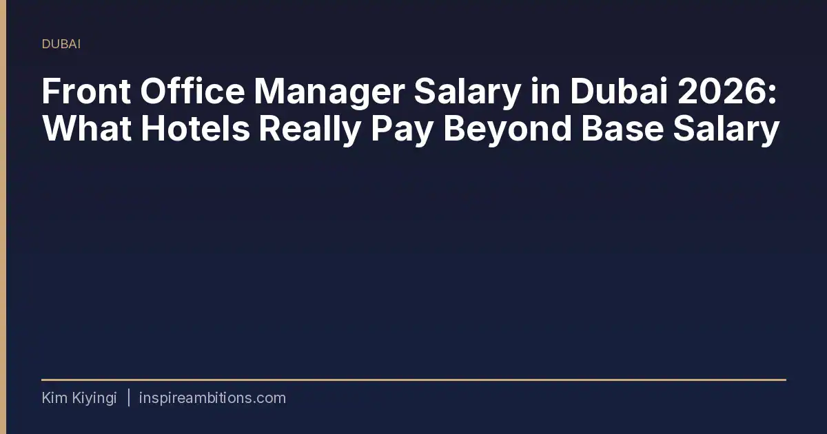 Front Office Manager Salary in Dubai 2026: What Hotels Really Pay Beyond Base Salary