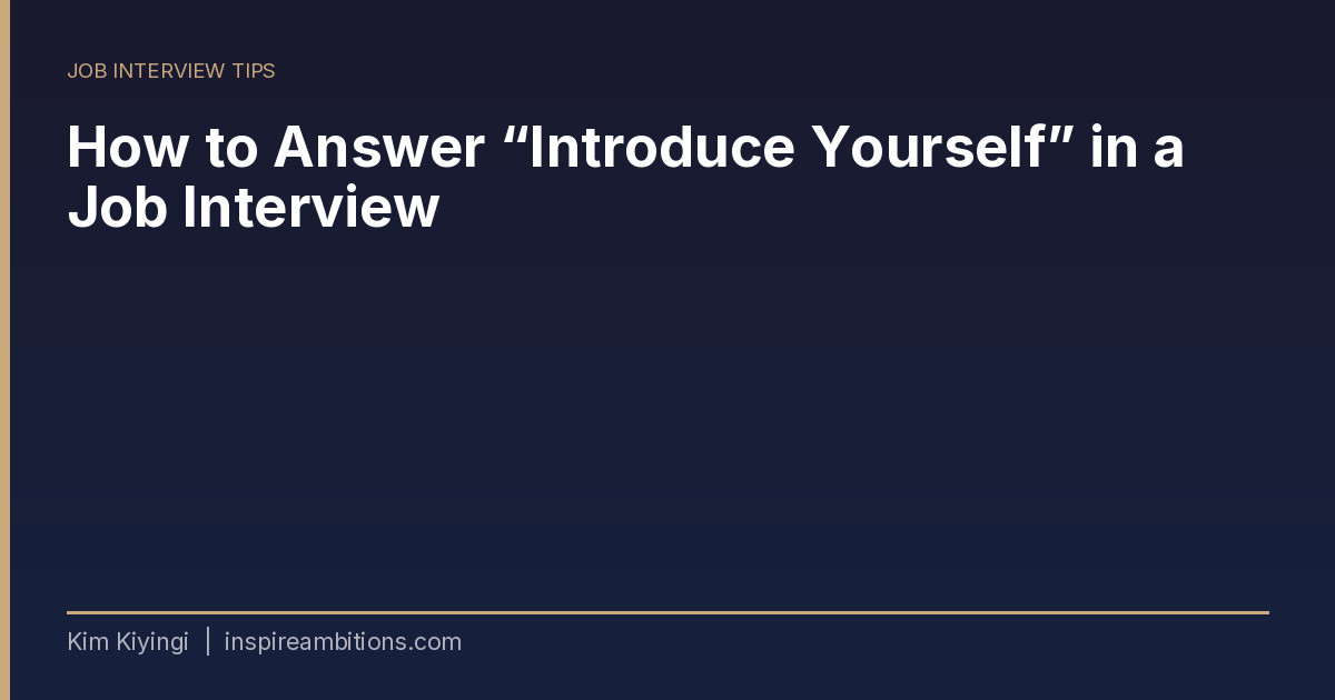 How to Answer “Introduce Yourself” in a Job Interview